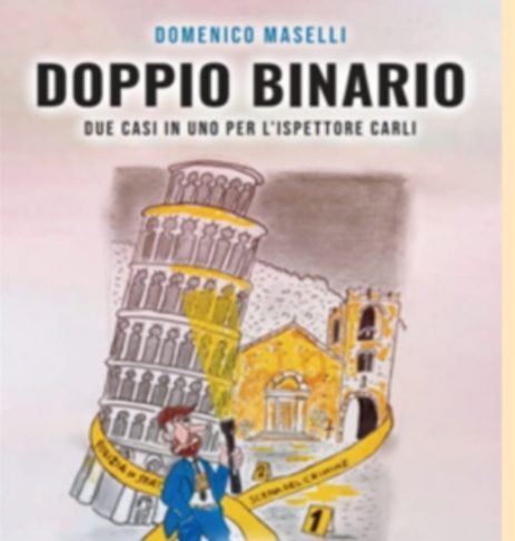 DOPPIO BINARIO. Due casi in uno per l’ispettore Carli. Il nuovo libro di Domenico Maselli